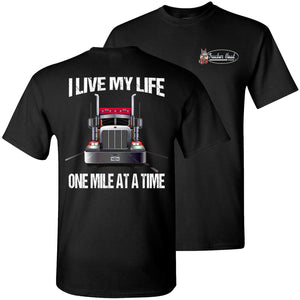 Trucker Shirts I Live My Life One Mile At A Time