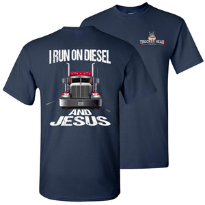 Christian Trucker T Shirts, I Run On Diesel And Jesus navy