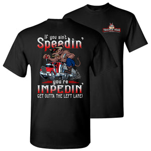 Funny Trucker Shirt, If You Ain't Speedin' You're Impedin' Bull Hauler black