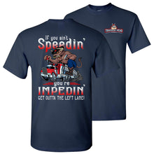 Load image into Gallery viewer, Funny Trucker Shirt, If You Ain&#39;t Speedin&#39; You&#39;re Impedin&#39; Bull Hauler navy