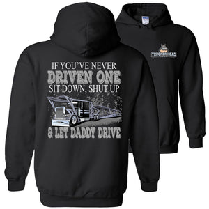Let Daddy Drive Car Hauler Funny Truck Driver Hoodies