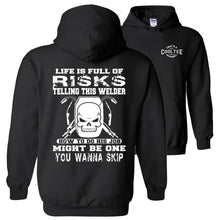 Load image into Gallery viewer, Life Is Full Of Risks Funny Welder Hoodie black