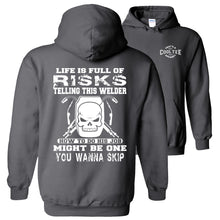 Load image into Gallery viewer, Life Is Full Of Risks Funny Welder Hoodie charcoal