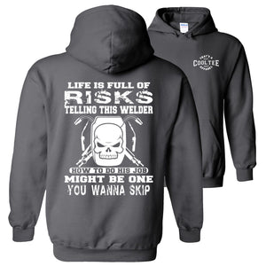 Life Is Full Of Risks Funny Welder Hoodie charcoal