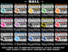 Load image into Gallery viewer, My Favorite Soccer Player Calls Me Ball Color Options