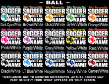 Load image into Gallery viewer, My Favorite Soccer Player Calls Me Ball Color Options