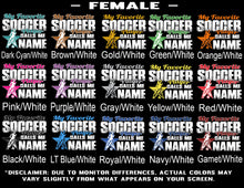 Load image into Gallery viewer, My Favorite Soccer Player Calls Me Female Color Options