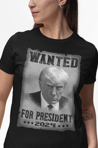 Wanted For President Trump 2024 Mugshot Shirt