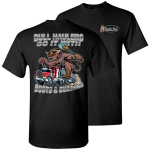 Bull Haulers Do It With Boots And Buzzers Funny Bull Hauler T Shirt black