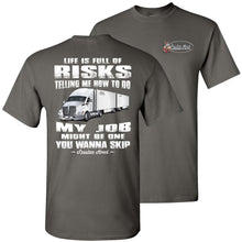 Load image into Gallery viewer, Life Is Full Of Risks LTL Truck Driver, Funny truck driver quotes, Funny gift for Truckers charcoal
