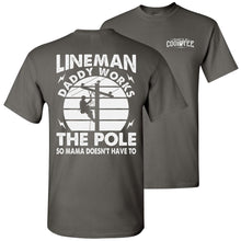 Load image into Gallery viewer, Lineman Daddy Works The Pole Funny Lineman Shirt charcoal