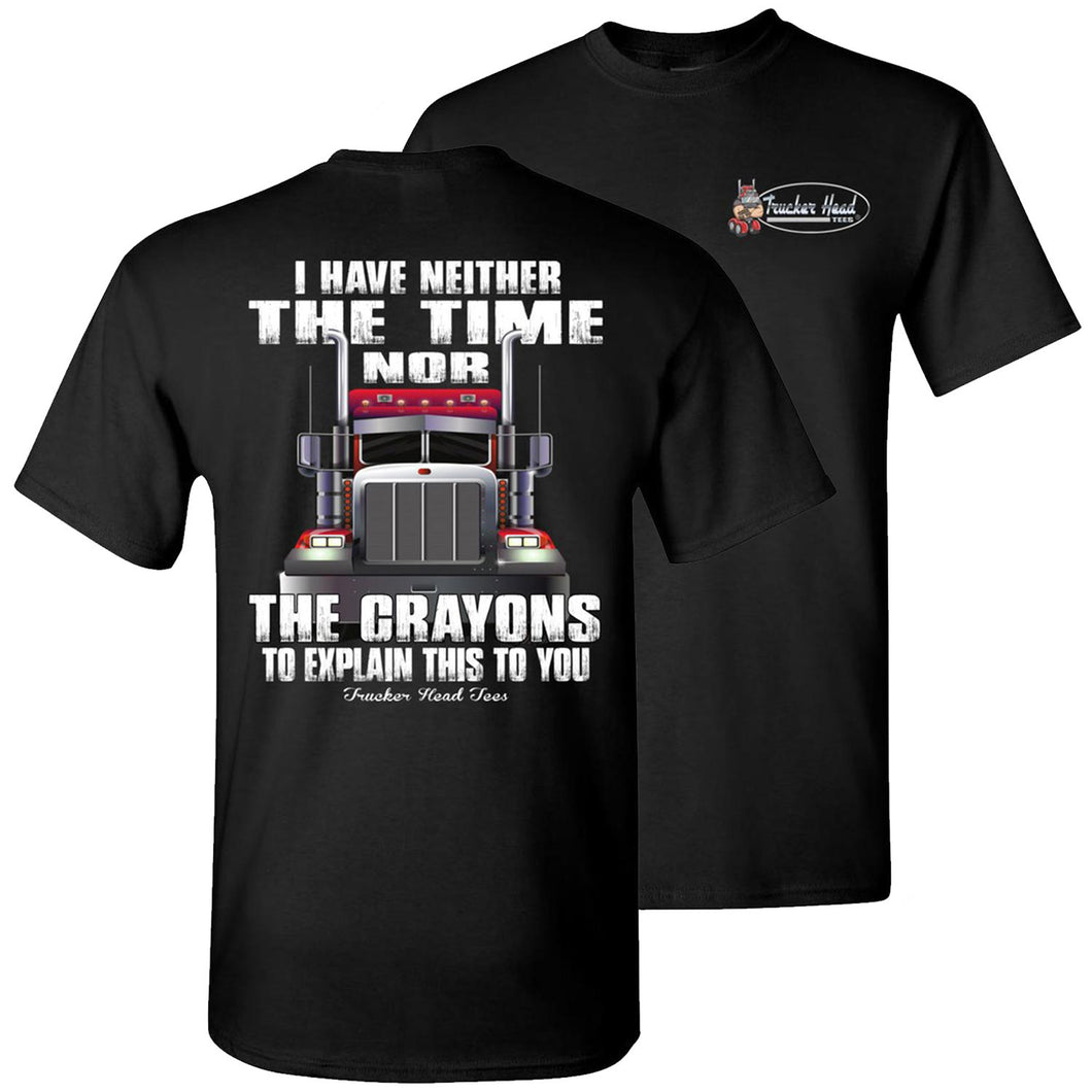 I Don't Have The Time To Explain This Funny truck driver quotes, Funny gift for Truckers crew
