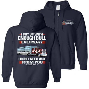 I Put Up With Enough Bull Hauler Funny Trucker Hoodie navyzip