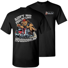 Ain't No Feelin' Like Hogmobilin' Hog Hauler T Shirts black
