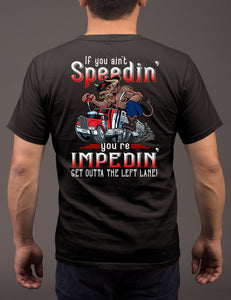 Funny Trucker Shirt, If You Ain't Speedin' You're Impedin' Bull Hauler