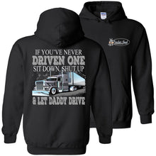 Load image into Gallery viewer, Let Daddy Drive Funny Truck Driver Hoodies