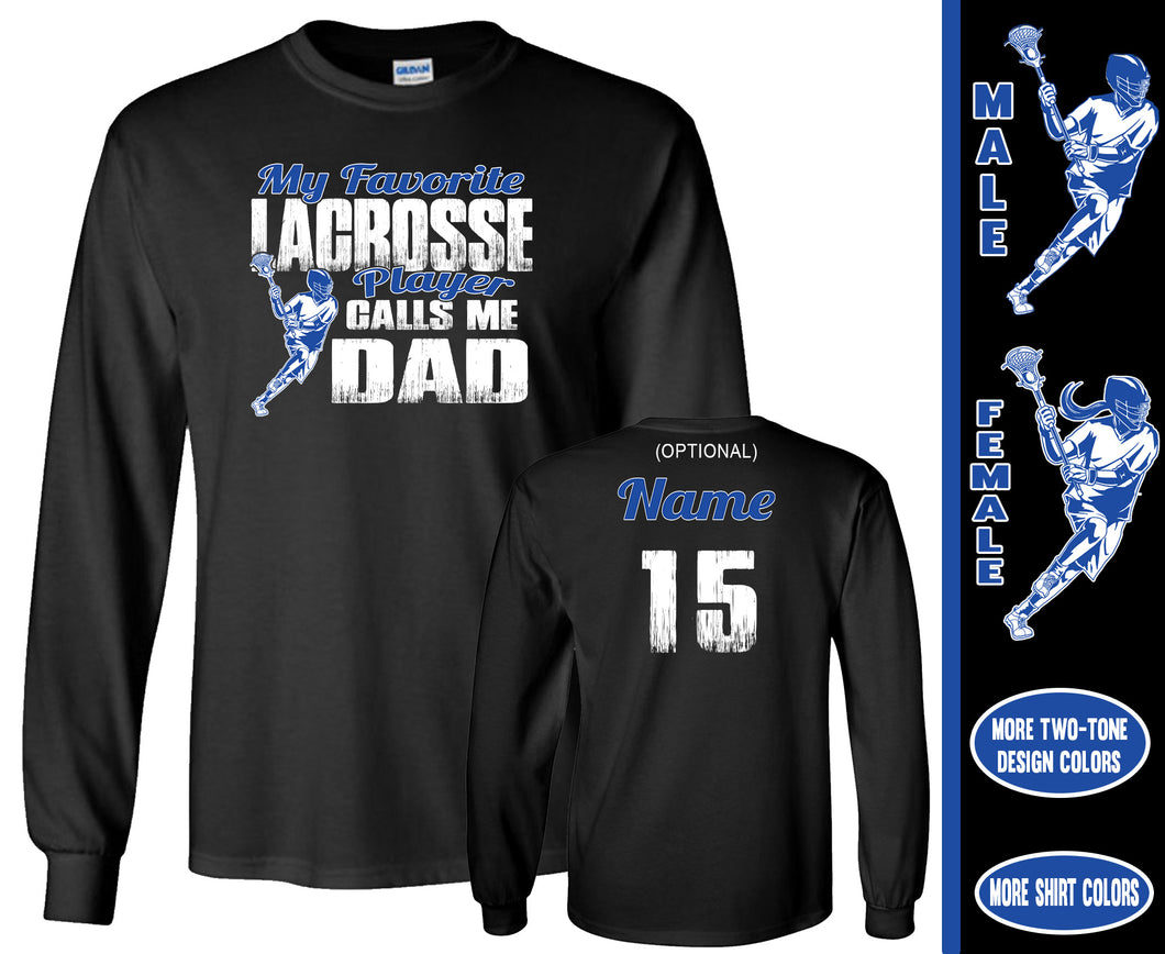 Lacrosse Dad Shirt LS, My Favorite Lacrosse Player Calls Me Dad
