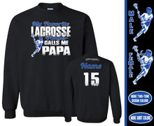 Load image into Gallery viewer, Lacrosse Papa Sweatshirt, My Favorite Lacrosse Player Calls Me Papa