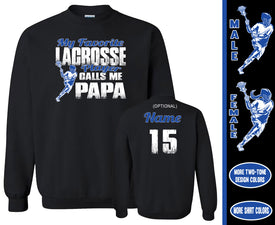 Lacrosse Papa Sweatshirt, My Favorite Lacrosse Player Calls Me Papa