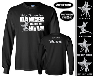 Dance Mawmaw LS Shirt, My Favorite Dancer Calls Me Mawmaw