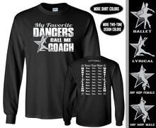 Load image into Gallery viewer, Dance Coach  LS Shirt, My Favorite Dancers Call Me Coach