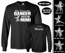 Load image into Gallery viewer, Dance Mimi LS Shirt, My Favorite Dancer Calls Me Mimi