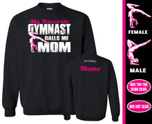 Load image into Gallery viewer, Gymnasts Mom Sweatshirt, My Favorite Gymnast Calls Me Mom