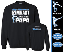 Load image into Gallery viewer, Gymnasts Papa Sweatshirt, My Favorite Gymnast Calls Me Papa