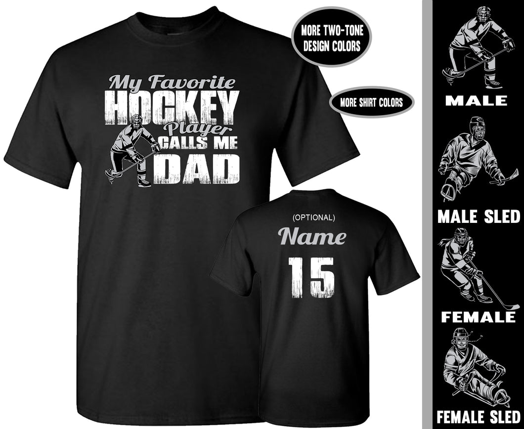 My Favorite Hockey Player Calls Me Dad | Custom Hockey Dad Shirts