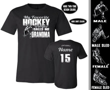 Load image into Gallery viewer, Hockey Grandma Shirt, My Favorite Hockey Player Calls Me Grandma
