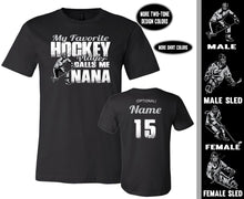 Load image into Gallery viewer, Hockey Nana Shirt, My Favorite Hockey Player Calls Me Nana