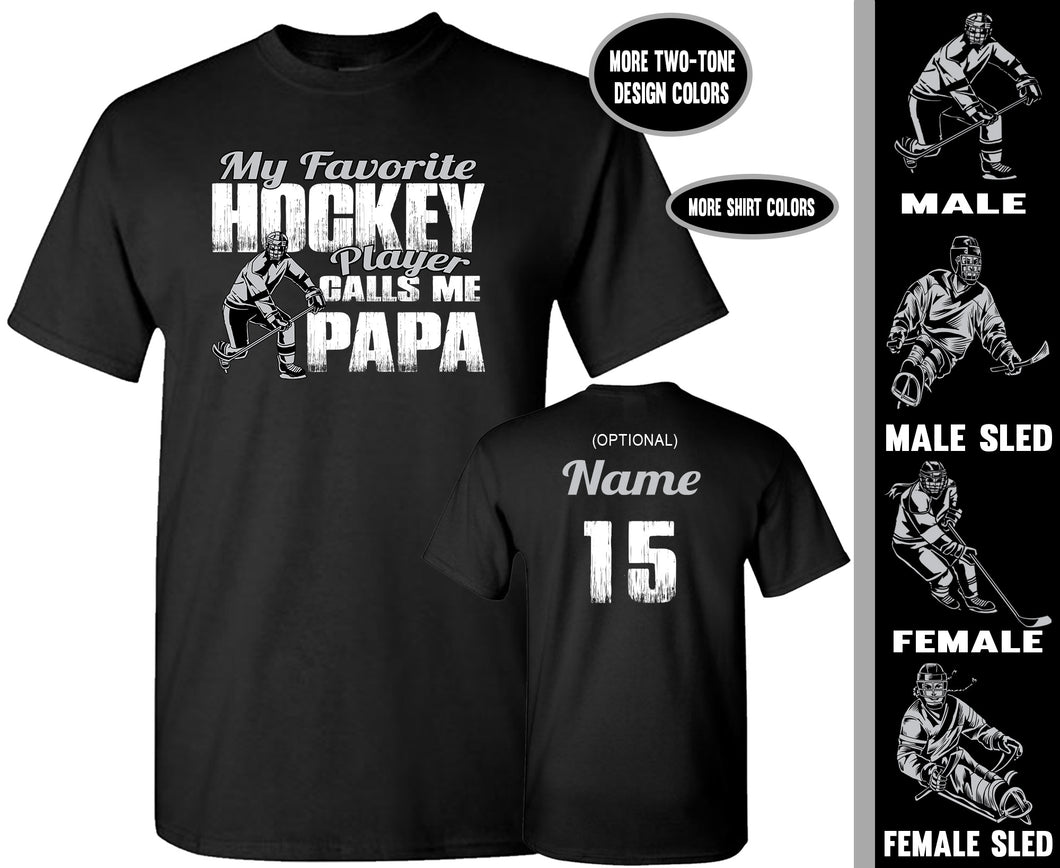 My Favorite Hockey Player Calls Me Papa | Custom Hockey Papa Shirts