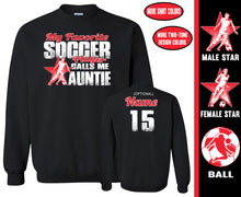 Load image into Gallery viewer, Soccer Aunt Sweatshirt, My Favorite Soccer Player Calls Me Auntie