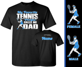 My Favorite Tennis Player Calls Me Dad Proud Tennis Dad Shirt