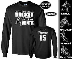Hockey Aunt Shirt LS, My Favorite Hockey Player Calls Me Auntie