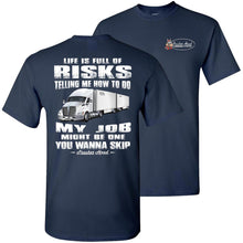 Load image into Gallery viewer, Life Is Full Of Risks LTL Truck Driver, Funny truck driver quotes, Funny gift for Truckers navy