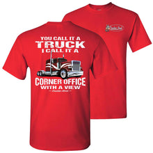 Load image into Gallery viewer, You Call It A Truck I Call It A Corner Office With A View Trucker Tshirt red