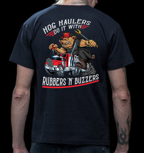 Hog Haulers Do It With Rubbers N Buzzers Funny Trucker Shirt