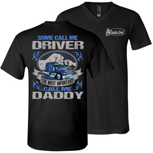 Some Call Me Driver The Most Important Call Me Daddy Trucker Dad Shirt v-neck