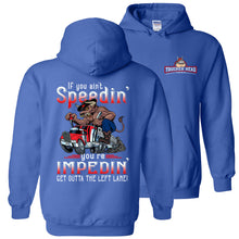 Load image into Gallery viewer, Bull hauler Trucker Hoodie, If You Ain't Speedin' You're Impedin' Bull hauler Hoodie royal