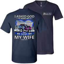 Load image into Gallery viewer, I Asked God To Make Me A Better Man He Sent Me My Wife, Trucker Shirts For Men navy v-neck