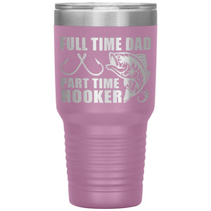 Full Time Dad Part Time Hooker Funny Fishing Dad Tumblers light purple