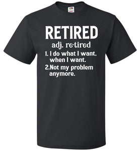 Funny Retired T Shirts, Retired Adjective fol black