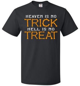 Heaven Is No Trick Hell Is No Treat Christian Halloween T Shirts fol