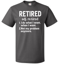 Load image into Gallery viewer, Funny Retired T Shirts, Retired Adjective fol charcoal