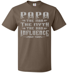 Papa The Man The Myth The Bad Influence Funny Papa Shirt Chocolate