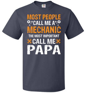 Most People Call Me A Mechanic Papa Shirt navy