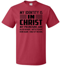 Load image into Gallery viewer, Christian Quote Shirts, My Identify Is In Christ