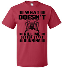 Load image into Gallery viewer, Funny Trucker T Shirts, What Doesn&#39;t Kill Me Better Start Running