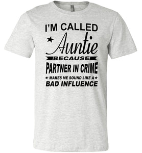 Partner In Crime Bad Influence Auntie T Shirt | That’s A Cool Tee
